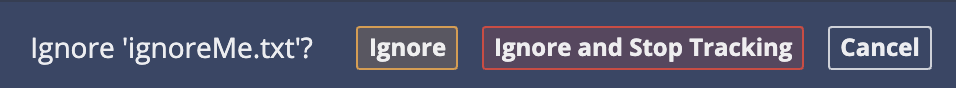 A screenshot showing GitKraken's question when you choose to ignore a file, it provides two buttons, one to just ignore, and one to ignore and stop tracking